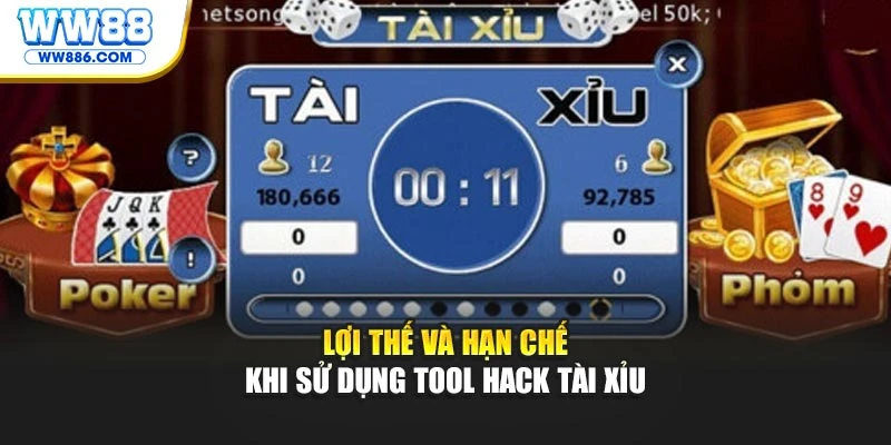 Lợi thế và hạn chế khi sử dụng tool hack tài xỉu