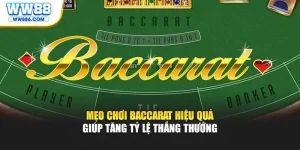 Mẹo Chơi Baccarat Hiệu Quả